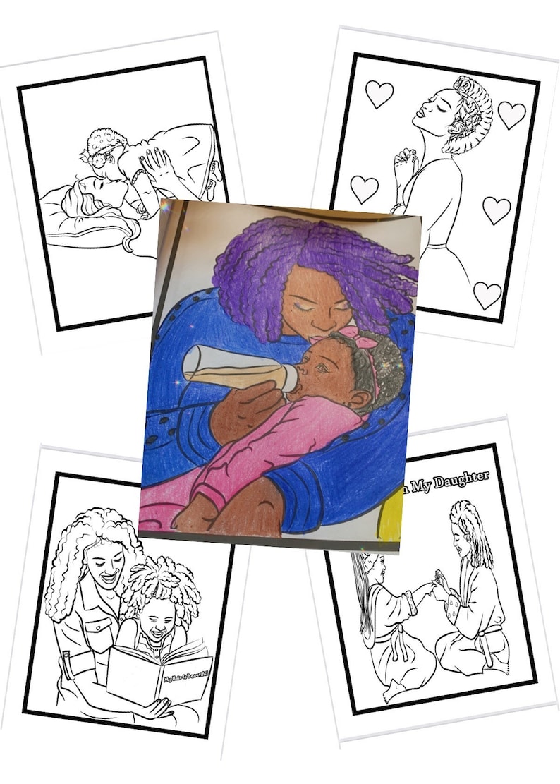 May include: A collection of coloring pages featuring illustrations of mothers and daughters. The central image shows a mother with purple hair feeding a baby. Other pages depict scenes of affection and bonding, all in black and white.
