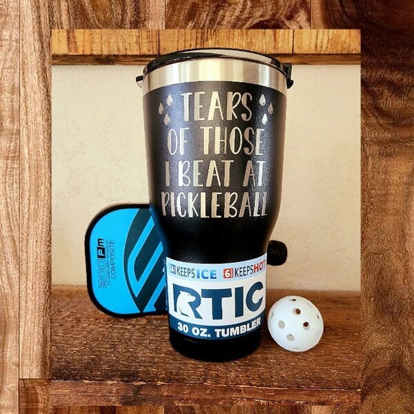 Tears of the People I beat at Pickleball 30oz Coffee Tumbler, Pickleball Gift, Laser Etched, RTIC tumbler, Personalized Pickleball Gift