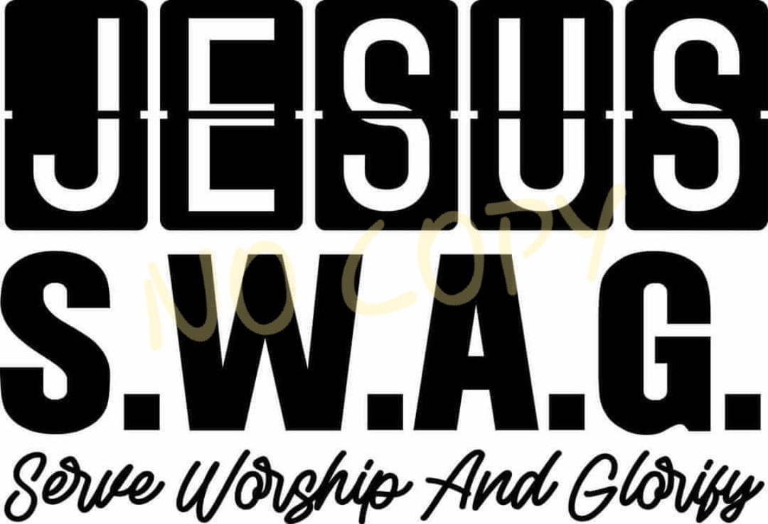 Jesus Swag Serve Worship And Glorify Shirt Print Design Png Etsy