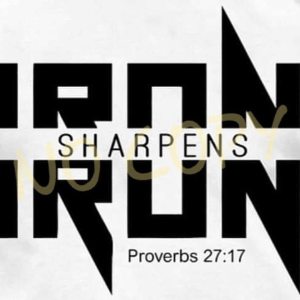 Iron Sharpens Iron Proverbs Shirt Print PNG