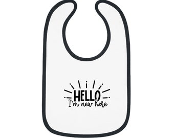 Hello, I'm New Here - Cute Jersey Baby Bib, Fun Birthday or Shower Gift for Baby Boy or Baby Girl