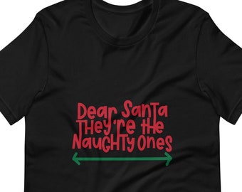 Lieber Weihnachtsmann, sie sind die Frechen Unisex T-Shirt, lustiges T-Shirt, humorvolles T-Shirt