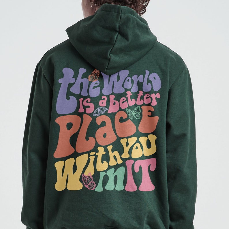 The World is A Better Place With You in It Sweatshirt Trendy - Etsy