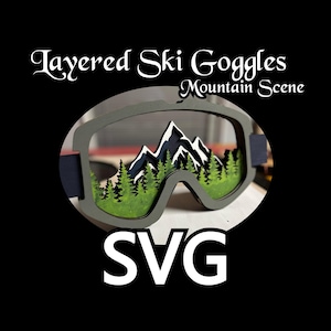 Ski Snowboard Goggle Mountain Scene Layered (SVG) Glowforge, OmTech, CNC, Laser