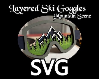Ski Snowboard Goggle Mountain Scene Layered (SVG) Glowforge, OmTech, CNC, Laser