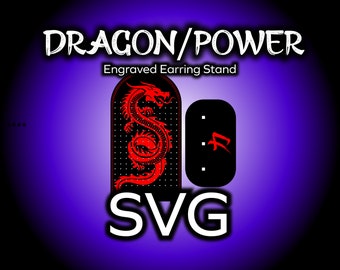Dragon Power Engraved Earring Stand Laser Cut File (SVG) 3mm 4.5mm 5mm 6.25mm Material