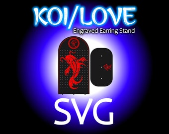 Koi Love Engraved Earring Stand Laser Cut FIle (SVG) 3mm 4.5mm 5mm 6.25mm Material