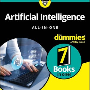 Peut inclure: Un livre intitulé Artificial Intelligence All-In-One for Dummies par Chris Minnick et al. La couverture présente un fond noir avec des accents turquoise et jaunes, une icône de personnage et un graphique circulaire montrant des mains sur un ordinateur.