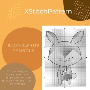 May include: A black and white cross-stitch pattern of a bunny on a grid. The image includes the text "XStitchPattern" and "BLACK & WHITE SYMBOLS". Additional text states, "This is only an example extract. Design you will gett is shown on the first main image."