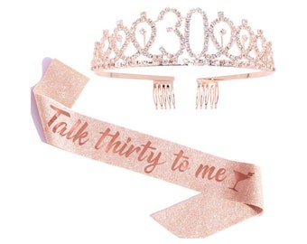 Rose Gold 30th Birthday Tiara and "Talk Thirty to Me" Sash Set