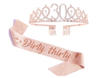 Rose Gold 30th Birthday Tiara and "Dirty Thirty" Sash Set