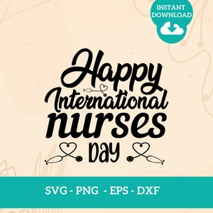 Happy International Nurses Day SVG, internationale gezondheidszorgdag, Happy Nurse Day SVG, digitale download