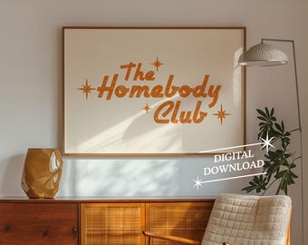 The Homebody Club Print Trendy Decor Cute Quote Art Aesthetic Wall Art Horizontal Print Digital Download Mid Century Modern