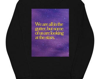 We Are All in the Gutter Oscar Wilde Sweatshirt
