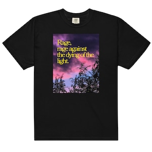 May include: Black t-shirt with a graphic print of a sunset sky with trees and the text "Rage, rage against the dying of the light."