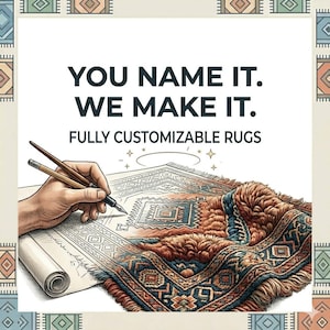 May include: Illustration of a hand sketching a rug design with a pen. The text reads "YOU NAME IT. WE MAKE IT. FULLY CUSTOMIZABLE RUGS." A finished rug with a detailed pattern is shown.