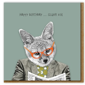 Silver Fox Birthday Card, Funny card for handsome older man, Grey hair