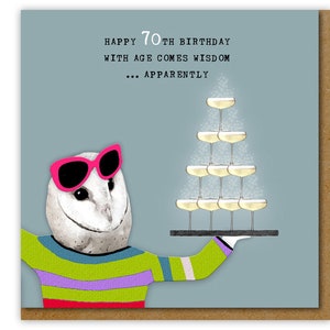 Funny Age 70 card, With age comes wisdom, Happy 70th Birthday