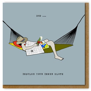 Fun Father's Day or Birthday Card for Dad, Indulge your inner sloth Dad card, Dad who likes to chill with a beer