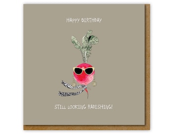 Funny Birthday card for glamourous woman, Still looking radishing Birthday card, Funny card for her