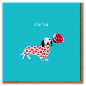 Love Card for Valentines, Anniversaries & General Sharing the Love, Sausage Dog love card