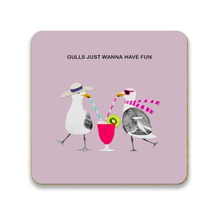 Funny coaster for her, Stocking filler, Gulls just wanna have fun coaster, Postable gift, Novelty coaster, last minute gift