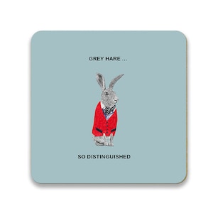 Funny Coaster for older man, Stocking filler, grey hare coaster. Funny coaster for distinguished man, Postable gift, Novelty gift
