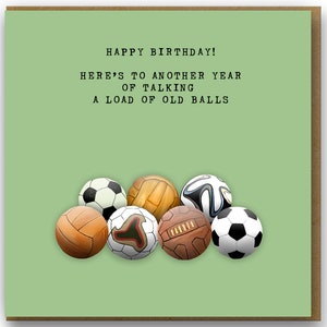 Funny Birthday card for a football fan. Load of old balls birthday card, Funny card for soccer fan