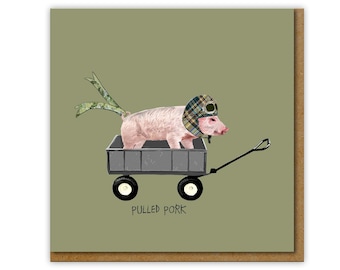 Funny card for Meat lover, Pulled pork Birthday card, Funny card for a foodie