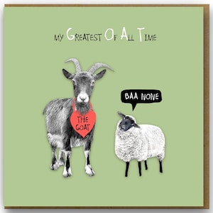 Funny Love Card for Valentines, Anniversaries & Sharing the Love, My greatest of all time GOAT, Baa none