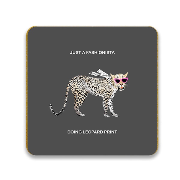 Funny Fashionista Coaster, Stocking filler, leopard print coaster, Coaster for a glamorous friend, novelty gift for her