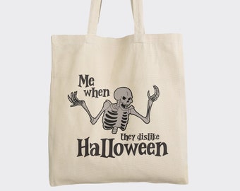 When they dislike Halloween tote bag, funny Halloween trick or treat tote bag, Halloween candy bag, funky skeleton tote for halloween