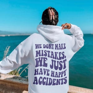 Just happy accidents graphic hoodie | Trendy VSCO Hoodie | Positive Quote Hoodie | Trendy Crewneck Y2K Hoodie | Cute Tumblr Hoodie