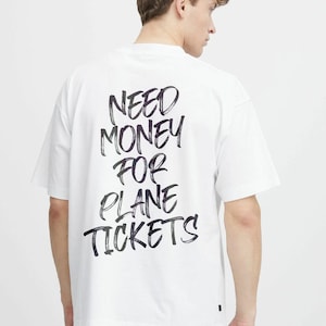 Funny &#39;Need Money For Plane Tickets&#39; T-Shirt: Trendy Meme Gift