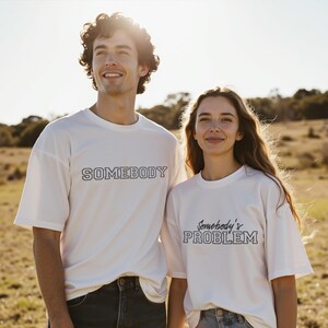 Somebody&#39;s Problem Matching Couple Shirts: Country Music Tees