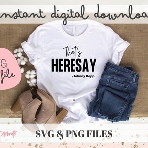 Dat is Hearsay svg png, Johnny Depp svg png, johnny depp quote, Justice for Johnny svg png, Johnny Depp trial, cut files for cricut