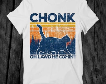 Choonk Cat Oh Lawd He Coming Pet Lover Bestseller T-shirt Unisex Volwassen Cadeau Coole Muziek Mode Top Vintage Retro Tee G460