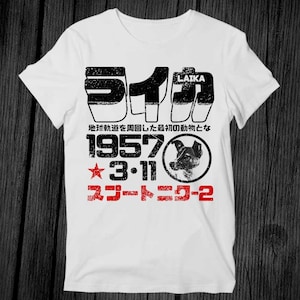 Laika Japanese Poster 1957 Space CCCP Sad Story Astronaut Dog T Shirt Unisex Adult Mens Womens Gift Cool Music Top Vintage Retro Tee G297