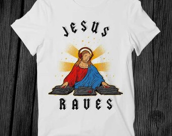 DJ Jesus Raves T Shirt Unisex Adult Mens Womens Gift Cool Music Fashion Top Vintage Retro Tee G353
