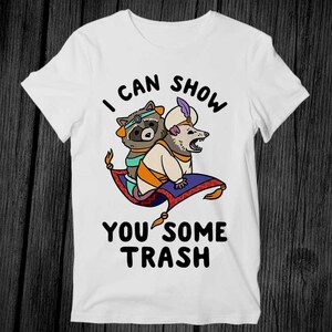 I Can Show You Some Trash Funny Raccoon Possum Lover Best Seller T Shirt Unisex Adult Gift Cool Music Top Vintage Retro Tee G478