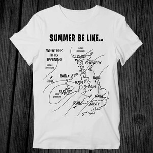 UK Wetter Karte Sommer Laden Parodie T Shirt Unisex Erwachsene Herren Damen Geschenk Coole Musik Mode Top Vintage Retro Tee G329