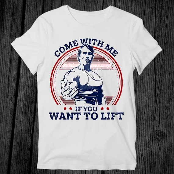 If You Want To Lift Come With Me Men's T-Shirt If You Want To Lift Come With Me Men's T-Shirt
