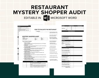 May include: A black and white printable checklist for evaluating a restaurant using a mystery shopper audit. The checklist includes sections for exterior, overall experience, food and beverage, and directions. The document is editable in Microsoft Word.