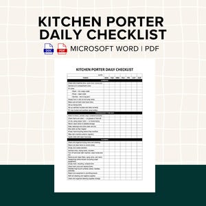 May include: A printable Kitchen Porter Daily Checklist in Microsoft Word and PDF formats. The checklist includes tasks for opening, throughout the day, and closing, with space to check off each task daily. The document is on a white background.