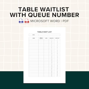 May include: A printable table waitlist template for restaurants or businesses with columns for date, name, number of guests, area, queue number, and queue number. The template is in Microsoft Word and PDF format.