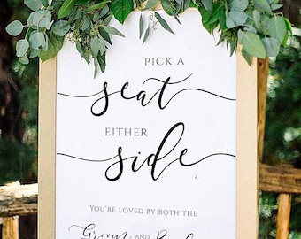 Pick a seat either side Sign, You’re loved by both the groom & bride sign, Modern Unplugged Wedding Sign, Fully Editable sign, Catherine