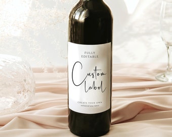 May include: A black wine bottle with a white label that says "FULLY EDITABLE Custom Label CREATE YOUR OWN unlimited wine labels".