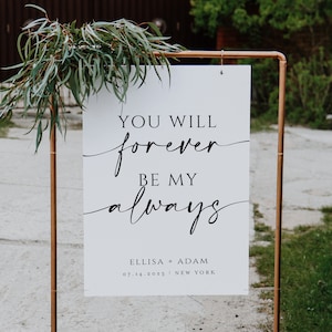 Welcome To Our Wedding Sign, You Will Forever Be My Always , Wedding Welcome Sign, Wedding Signage, Ceremony Sign, Welcome Signs, Heather