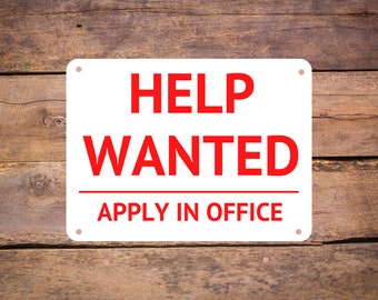 Aluminum Metal Sign - Help Wanted Apply In Office