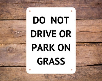 Aluminum Metal Sign - Do Not Drive or Park On Grass
